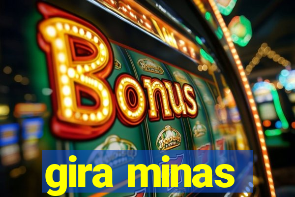 gira minas